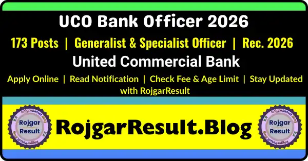 UCO Bank Officer Recruitment 2026 Apply Online for 173 Posts