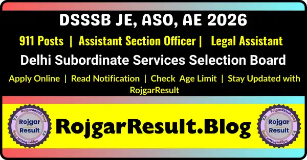 DSSSB JE ASO AE Legal Assistant Form 2026 Notification 911 Posts