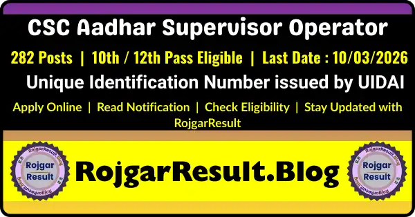 CSC Aadhar Supervisor Operator Online Form 2026 Apply Online for 282 Posts