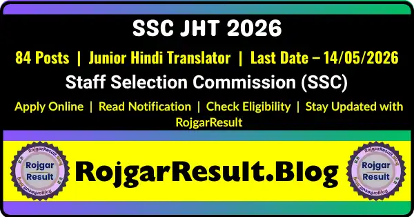 SSC Junior Hindi Translator Recruitment 2026 Apply Online 84 Post Last Date 14 May