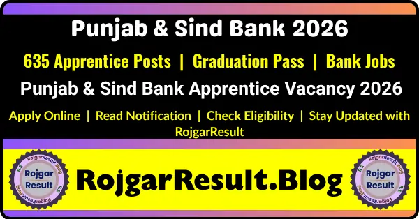 Punjab & Sind Bank Apprentice Recruitment 2026 Apply Online for 635 Posts