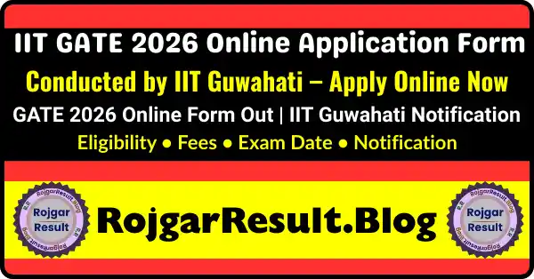 IIT GATE 2026 Online Application Form, Registration, Eligibility, Exam Date, Fees – rojgarresult.blog