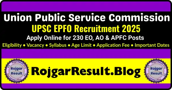 UPSC EPFO Recruitment 2025 Apply Online for 230 EO AO APFC vacancies at rojgarresult.blog