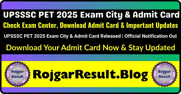 UPSSSC PET 2025 Exam City, Admit Card, Exam Dates, Eligibility, Application Fee – rojgarresult.blog