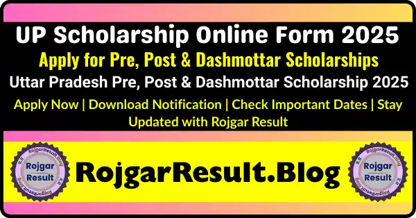 UP Scholarship Online Form 2025 – Apply for Pre, Post & Dashmottar Scholarships | Check Eligibility & Required Documents on RojgarResult.blog