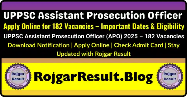 UPPSC Assistant Prosecution Officer (APO) Recruitment 2025 – Apply Online for 182 Posts