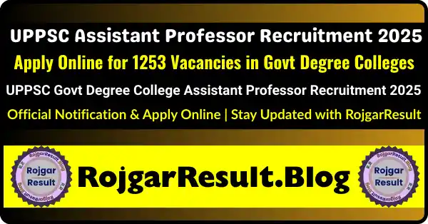 UPPSC Assistant Professor Recruitment 2025 Apply Online for 1253 Vacancies – RojgarResult.blog