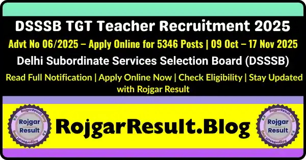 DSSSB TGT Teacher Recruitment 2025 Notification – Apply Online for 5346 Posts | RojgarResult.blog