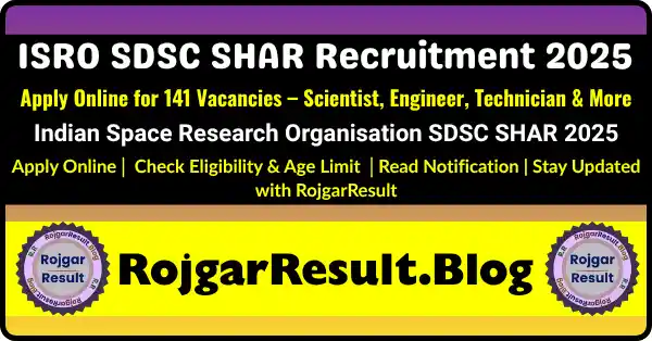 ISRO SDSC SHAR Recruitment 2025 Online Form Apply for 141 Posts – Indian Space Research Organisation