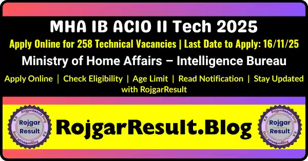 MHA IB ACIO II Tech 2025 – Apply Online for 258 Posts
