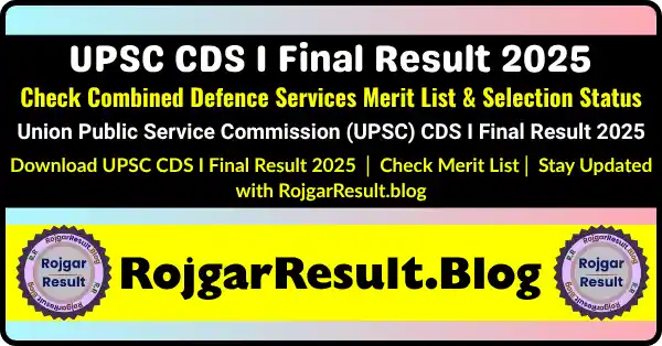 UPSC CDS I Final Result 2025 Merit List – Combined Defence Services Result PDF Download