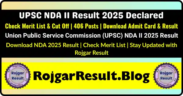 UPSC NDA II Result 2025 – Check Merit List & Cut Off | RojgarResult.Blog