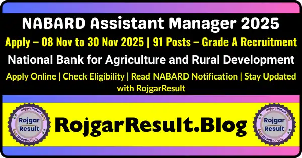 NABARD Assistant Manager Online Form 2025 – Apply Online for 91 Grade A Posts