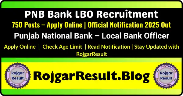 PNB Bank LBO Recruitment 2025 – Apply Online for 750 Local Bank Officer Posts Notification