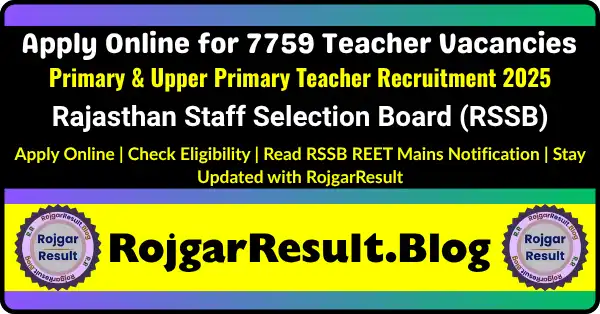 RSSB REET Mains Online Form 2025 Apply Online for 7759 Primary and Upper Primary Teacher Vacancies