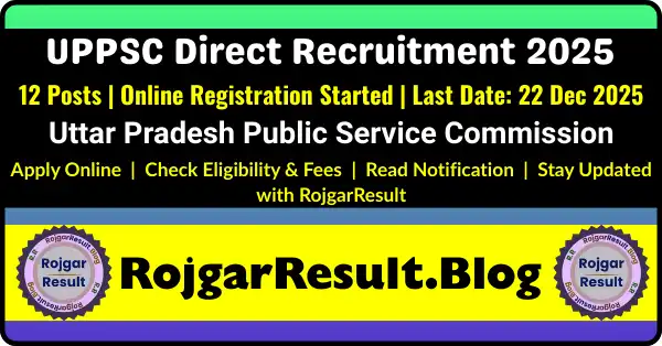 UPPSC Various Post Direct Recruitment 2025 Notification, 12 Vacancy Online Form, UPPSC Advt D-5/E-1/2025