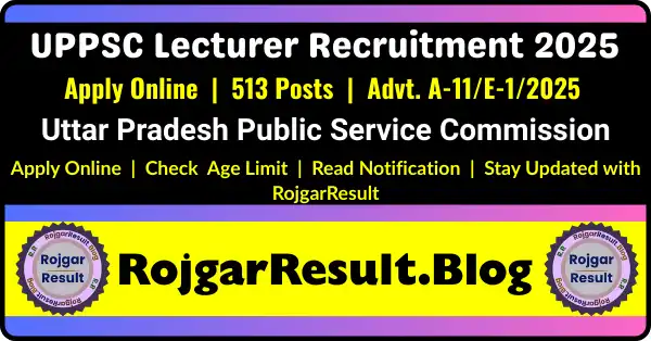 UPPSC Lecturer Technical Education Form 2025 – 513 Vacancies Notification