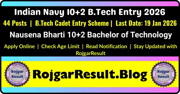 Indian Navy 10+2 B.Tech Entry 2026 Apply Online for 44 Posts