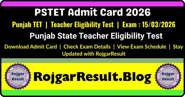 PSTET Admit Card 2026 Download - Rojgar Result : RojgarResult.Com ...
