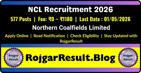 NCL Various Post Recruitment 2026 – 577 Posts - Rojgar Result ...