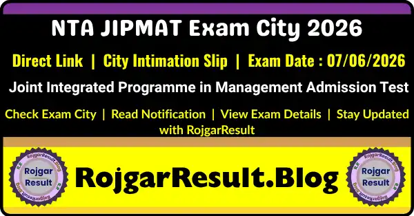 NTA JIPMAT Exam City 2026 City Intimation Slip Released for Entrance Test