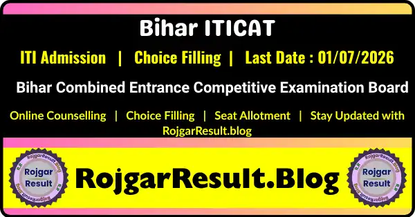 BCECEB Bihar ITI Counselling Choice Filling 2026 Started for ITI Admission