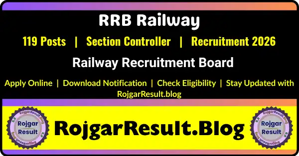 RRB Railway Section Controller Recruitment 2026 Apply Online for 119 Posts