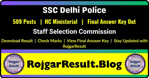 SSC Delhi Police Head Constable Ministerial Result 2026 Marks and Final Answer Key Released for 509 Posts