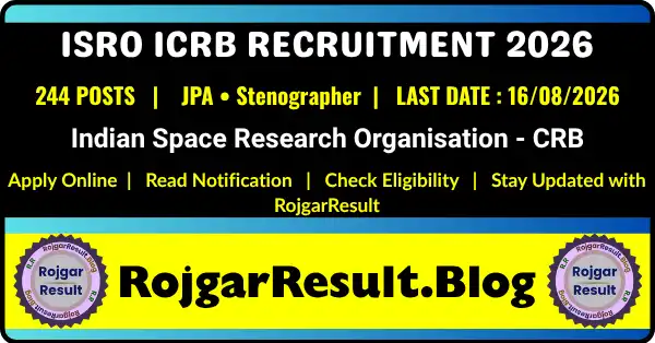 ISRO ICRB Various Post Recruitment 2026 notification for 244 vacancies including Assistant, UDC, Junior Personal Assistant and Stenographer posts.