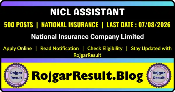 NICL Assistant Recruitment 2026 notification for 500 Assistant posts, apply online from 18 July to 07 August 2026.