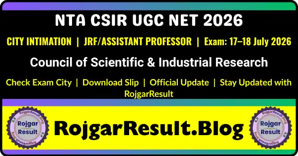NTA CSIR UGC NET June 2026 Exam City Details and City Intimation Slip
