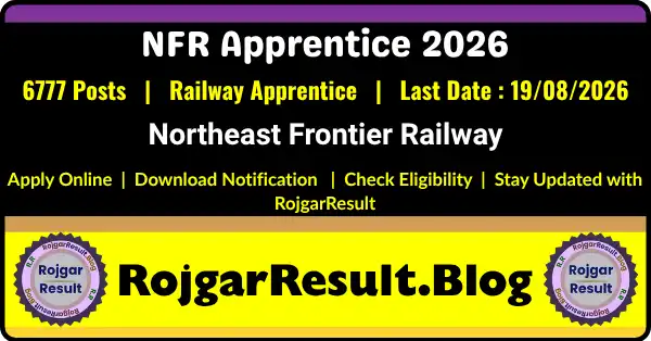 Railway NFR Apprentice Online Form 2026 for 6777 Apprentice Posts with Eligibility, Age Limit, Important Dates and Apply Online Link