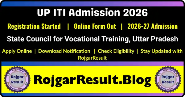 UP SCVT ITI Admission Online Form 2026 Apply Online for Various ITI Courses, Eligibility, Application Fee, and Admission Details